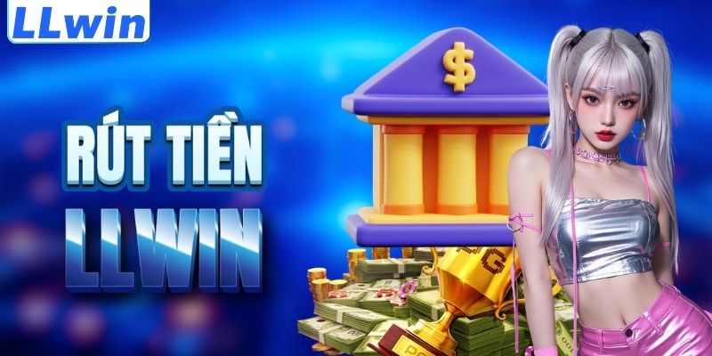 LLWIN – Link Vào LLWIN COM Mới Nhất > Trang Chủ Chính Thức 2026 16 Cách rút tiền LLWIN an toàn